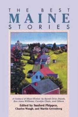 The Best Maine Stories by Sanford Phippen: New