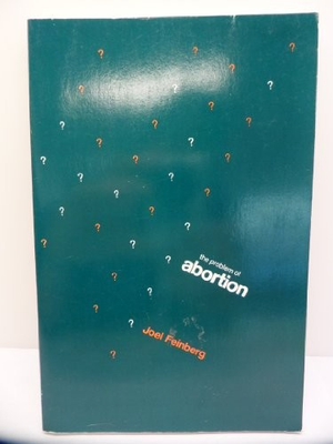 #ad PROBLEM OF ABORTION By Edited By Joel Feinberg *Excellent Condition* $29.75