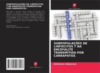 SubpopulaÇÕEs De LinfÓCitos T Na Encefalite Transmitida Por Carrapatos Dzhahana
