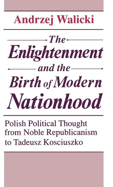 Andrzej Walicki | The Enlightenment And The Birth of Modern Nationhood | Buch-image