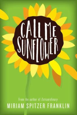 Call Me Sunflower - Paperback By Franklin, Miriam Spitzer - GOOD