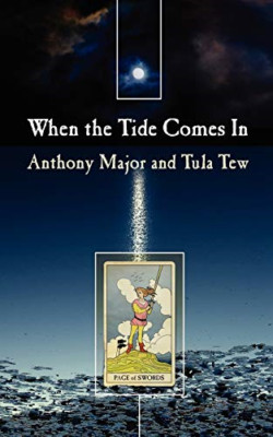 When the Tide Comes in - Paperback NEW Major, Anthony 28 May 2008