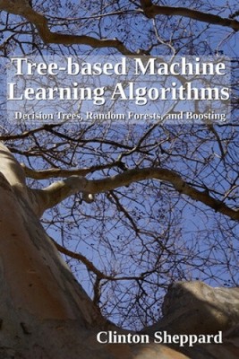 Tree-based Machine Learning Algorithms: Decision Trees, Random Forests, and