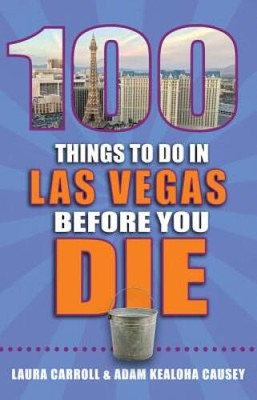 100 Things to Do in Las Vegas Before You Die (100 Things to Do Before Y - GOOD