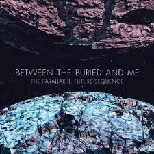 Between The Buried And Me - The Parallax Two: Future Sequence [CD]