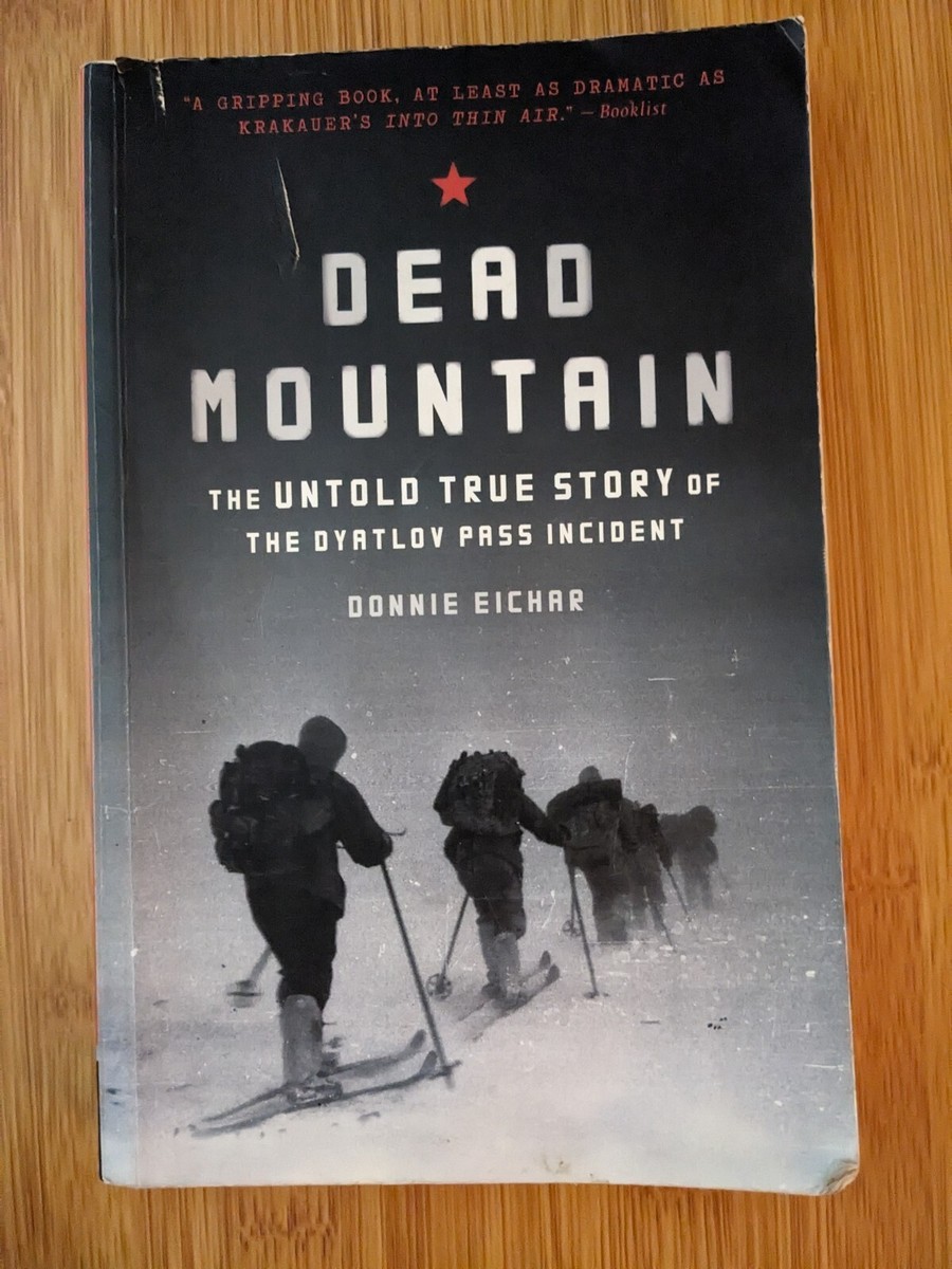 Dead Mountain: The Untold True Story of the Dyatlov Pass Incident