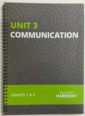 The Sanford Harmony Program, Grades 1-2, Unit 3, COMMUNICATION 2016 Edition