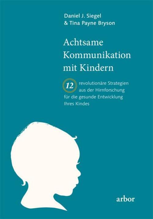 Daniel Siegel (u. A.) | Achtsame Kommunikation Mit Kindern |