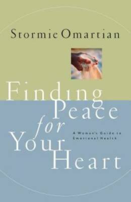 Finding Peace For Your Heart A Woman's Guide To Emotional Health - GOOD