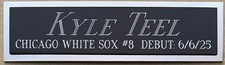 KYLE TEEL WHITE SOX NAMEPLATE FOR AUTOGRAPHED SIGNED BASEBALL-BAT-JERSEY-PHOTO