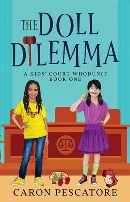Caron Pescatore The Doll Dilemma (Paperback) Kids' Court Whodunit (UK IMPORT)