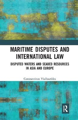 Maritime Disputes and International Law: Disputed Waters and Seabed Resources in