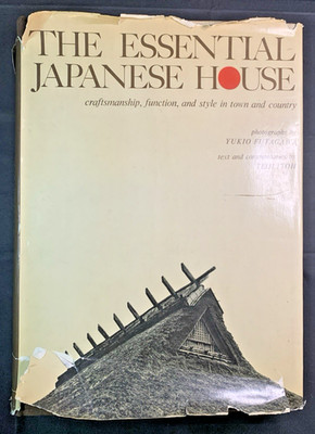 The Essential Japanese House: Futagawa & Itoh - Harper & Row 1967 HC/DJ - 1st US