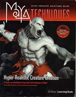 Maya Techniques: Hyper-real Creature Creation - The I... by Unay, Jeff Paperback