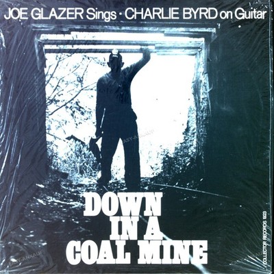 Joe Glazer - Down In A Coal Mine LP (VG) .