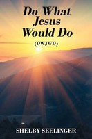 Shelby Seelinger | Do What Jesus Would Do | Taschenbuch | Englisch (2020)