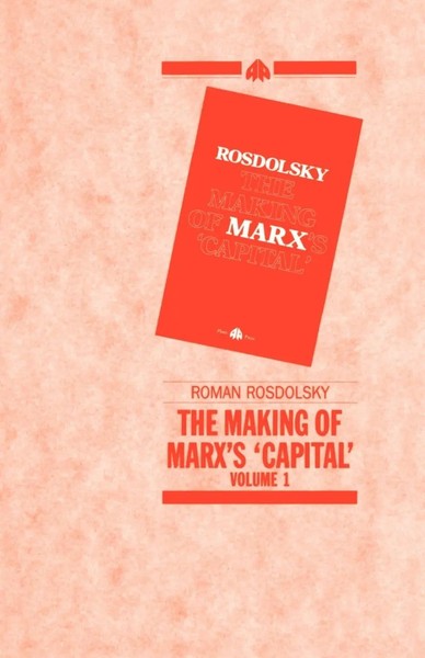 The Making Of Marx's Capital, Volume 1 Roman Rosdolsky Taschenbuch Englisch 1992-image