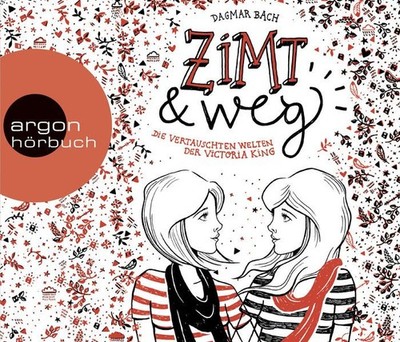 Zimt und weg: Die vertauschten Welten der Victoria King Bach, Dagmar und Christi