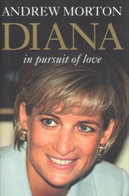 DIANA IN PURSUIT OF LOVE By Andrew Morton - Hardcover **BRAND NEW**