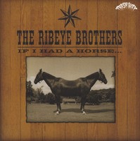 The Ribeye Brothers - If I Had A Horse... (Lp) - Vinyl Neo Beat/Garage/Trash