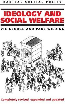 Ideology and Social Welfare (Radical Social Policy) by George, Victor 0415051010