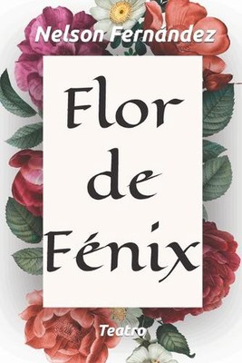 Flor de Fnix by Nelson Fern?ndez Paperback Book