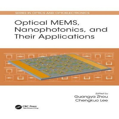 Optical MEMS Nanophotonics and Their Applications Taylor Francis