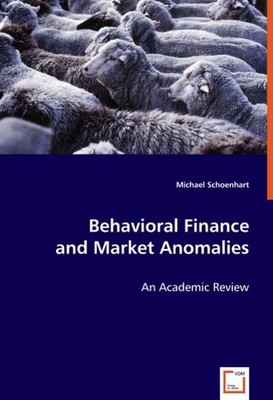 Behavioral Finance and Market Anomalies: An Academic Review
