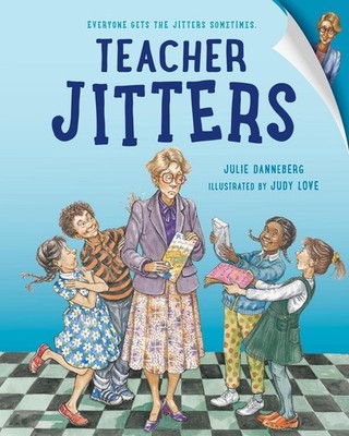 Teacher Jitters by Julie Danneberg Hardcover Book