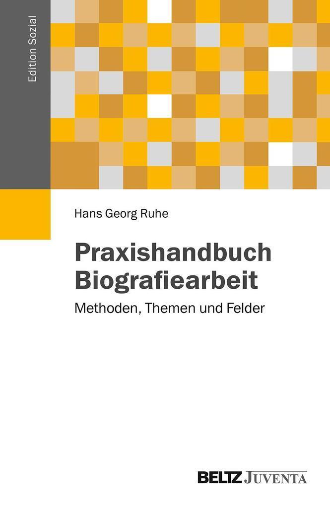 Thumbnail - Praxishandbuch Biografiearbeit | Hans Georg Ruhe | 2014 | Deutsch