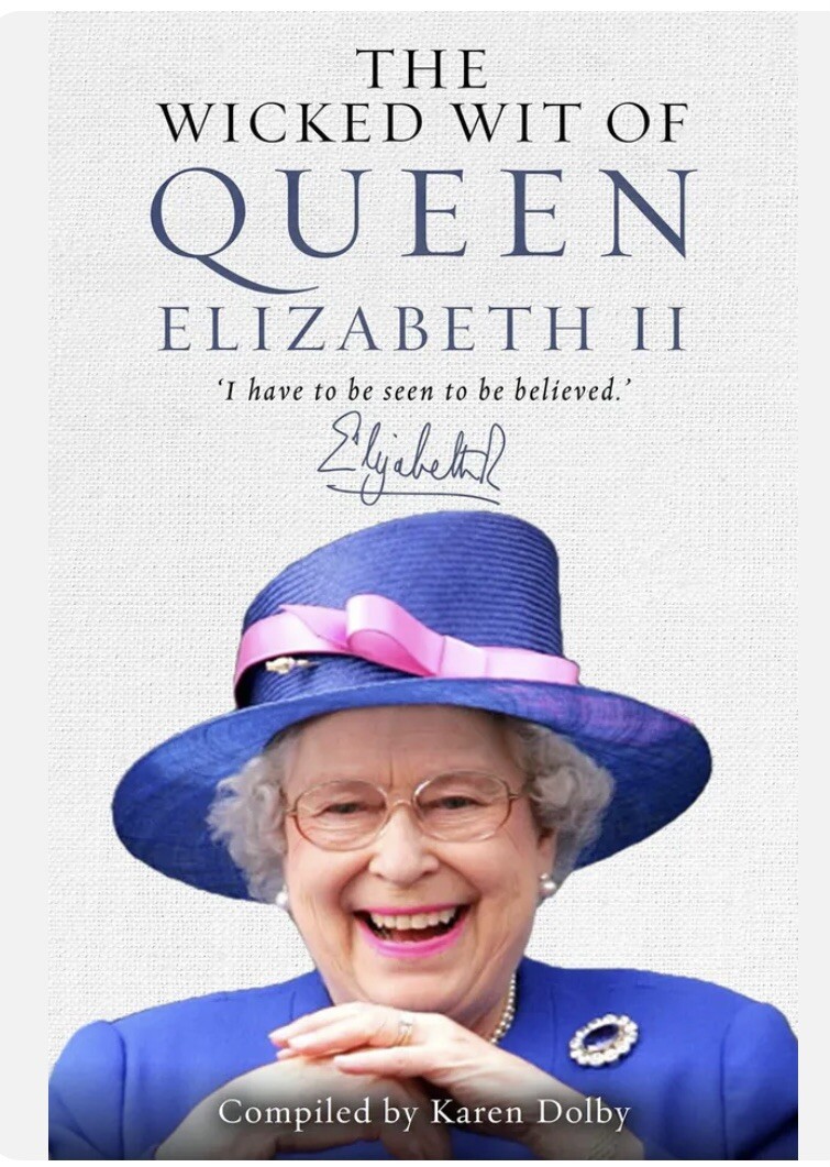 ~The Wicked Wit of Queen Elizabeth II by Karen Dolby ~ Hardback ~ Very Funny ~