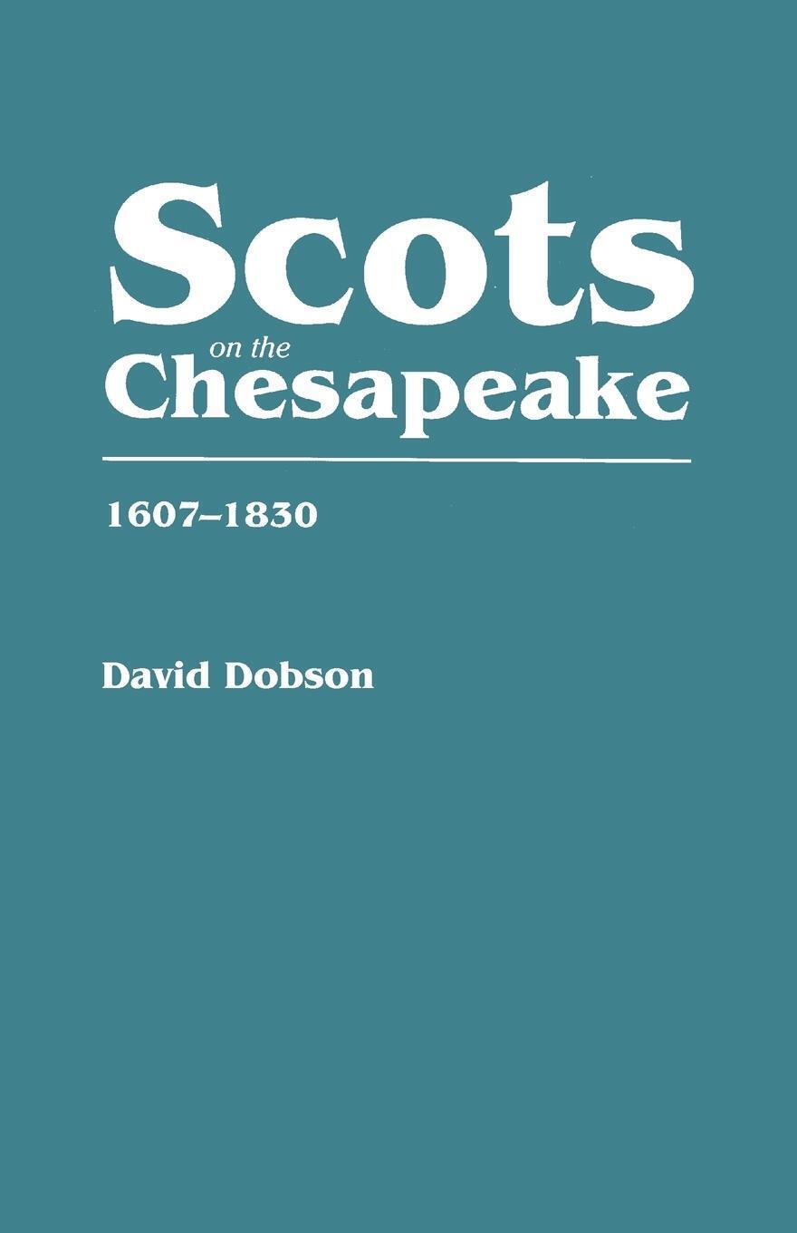 Thumbnail - Scots On The Chesapeake, 1607-1830 David Dobson Taschenbuch Paperback