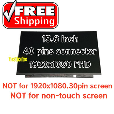 LP156WFD-SPK1 LP156WFD-SPK2 B156HAK02.3 NV156FHM-T06 LCD Touch Screen FHD 40pins