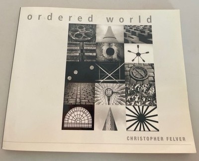 Ordered World. Felver, Christopher and James Crump: