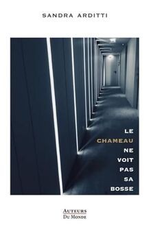 Le chameau ne voit pas sa bosse von Arditti, Sandra | Buch | Zustand sehr gut