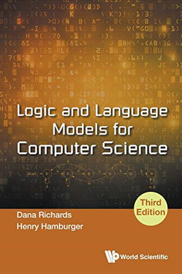 Logic And Language Models For Computer Science (Third E - Paperback NEW Richards
