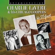 His 25 Finest 1933-1951 by Charlie LaVere & his Chicago Loopers [CD]