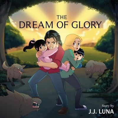 The Dream of Glory J.J. Luna Hardcover Mindstir Media