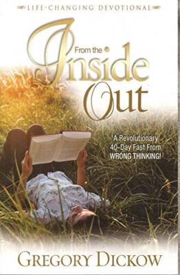 From the Inside Out Devotional - Paperback By Gregory Dickow - GOOD