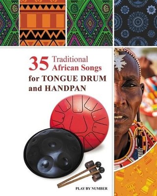 35 Traditional African Songs for Tongue Drum and Handpan: Play by Number by Hele