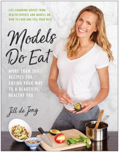 Models essen: Mehr als 100 Rezepte für das Essen Ihren Weg zu einem schönen, gesunden - Bild 1 von 1