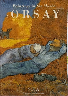PAINTINGS IN THE MUSEE D' ORSAY, Lacotte, Michel (Curat