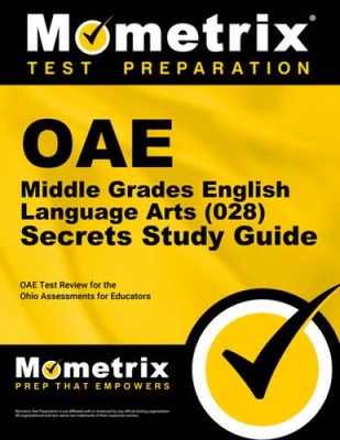 OAE Middle Grades English Language Arts (028) Secrets Study Guide: OAE Te - GOOD