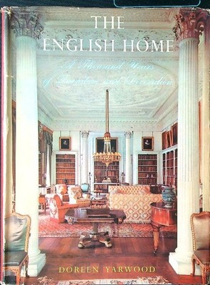 THE ENGLISH HOME YARWOOD DOREEN BT BATSFORD 1956 \ GEBUNDEN MIT UMSCHLAG