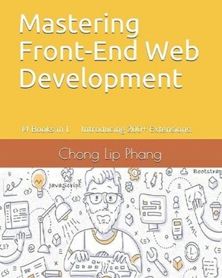 Mastering Front-End Web Development: 14 Books in 1. Introducing 200] Extensions.
