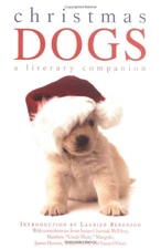 Christmas Dogs: A Literary Companion by Berenson, Laurien