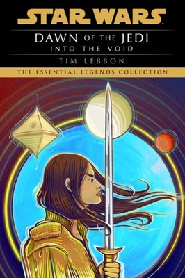 Star Wars: Dawn of the Jedi: Into the Void by Tim Lebbon (Paperback Book)