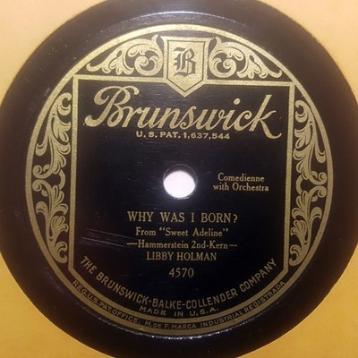 LIBBY HOLMAN Why Was I Born?/Here Am I BRUNSWICK 4570 Exc 78RPM HEAR