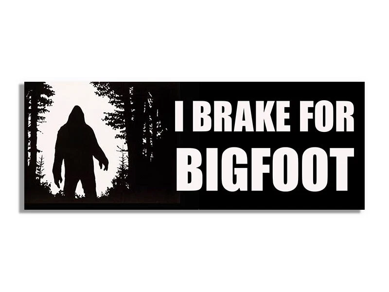 3x9 inch I Brake For Bigfoot Bumper Sticker decal auto funny
