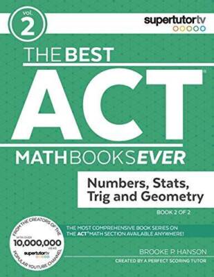 The Best ACT Math Books Ever, Book 2: Numbers, Stats, Trig and Geometry - GOOD